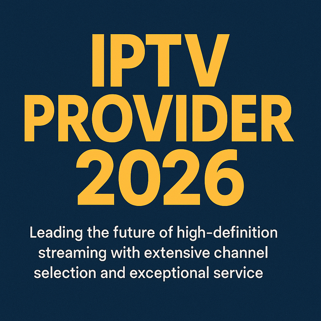 iptv provider 2026